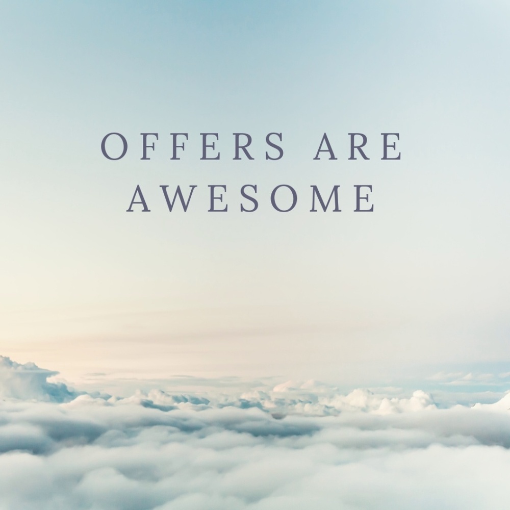 Offers are always welcome and appreciated!